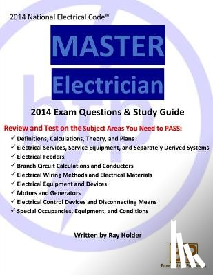 Holder, Ray - 2014 Master Electrician Exam Questions and Study Guide