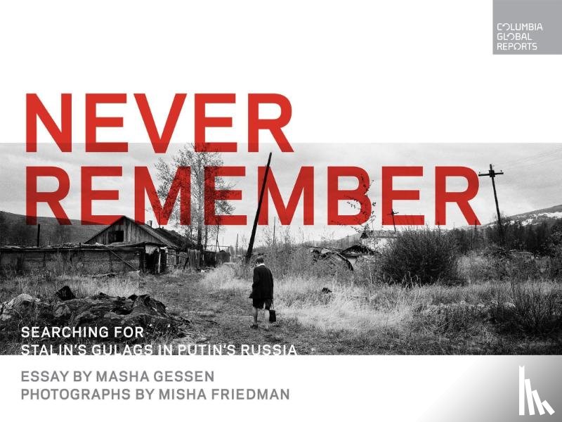 Gessen, Masha - Never Remember