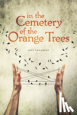 Talarigo, Jeff - In the Cemetery of the Orange Trees
