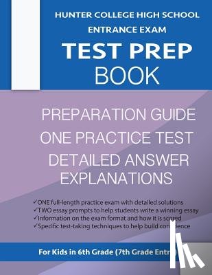 Hunter Test Prep Team - Hunter College High School Entrance Exam Test Prep Book: One Practice Test & Hunter Test Prep Guide: Hunter College Middle School Test Prep; Hchs Admi