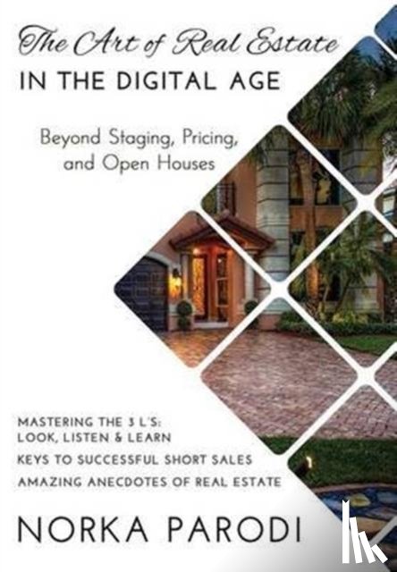 Parodi, Norka - The Art of Real Estate in the Digital Age