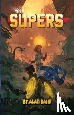 Bahr, Alan - Tiny Supers