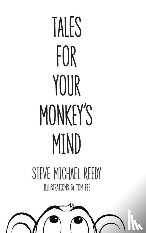 Reedy, Steve Michael - TALES FOR YOUR MONKEYS MIND