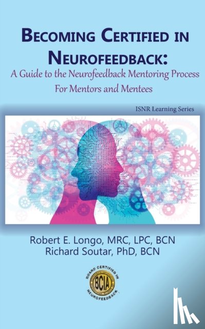 Longo, Robert E, Soutar, Richard - Becoming Certified in Neurofeedback