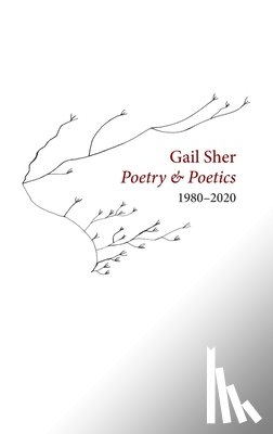 Sher, Gail - Gail Sher Poetry & Poetics 1980-2020