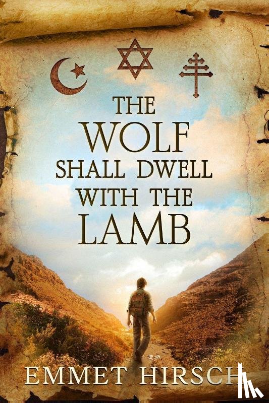 Hirsch, Emmet - The Wolf Shall Dwell with the Lamb