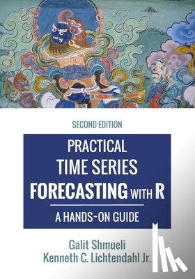 Kenneth C. Lichtendahl Jr, Lichtendahl Jr, Galit Shmueli, Shmueli - Practical Time Series Forecasting with R