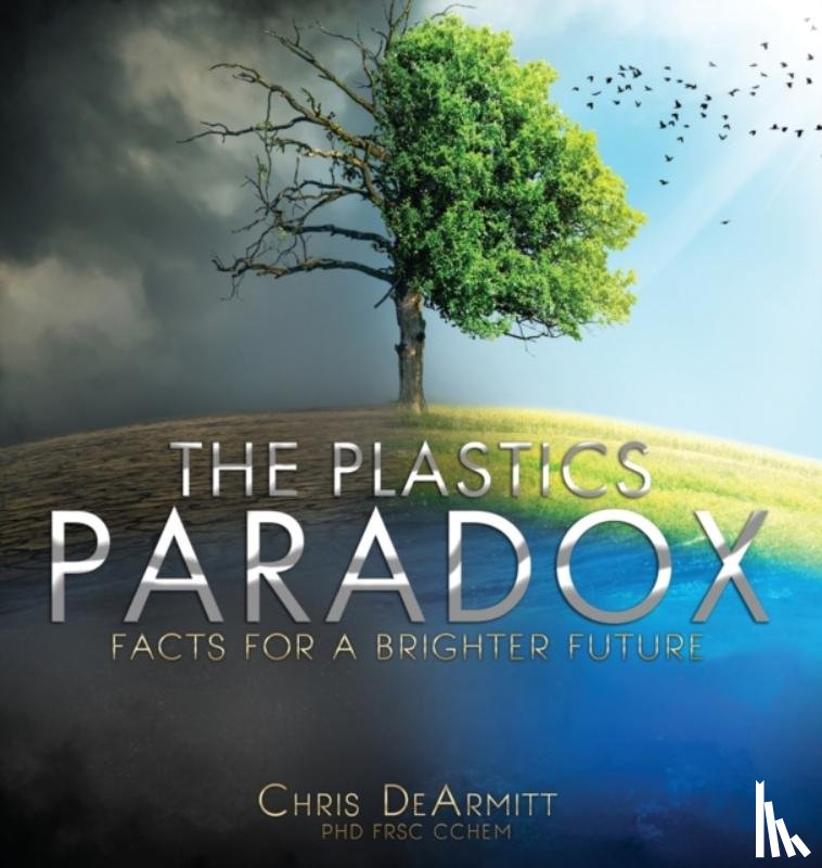 Dearmitt, Chris - The Plastics Paradox