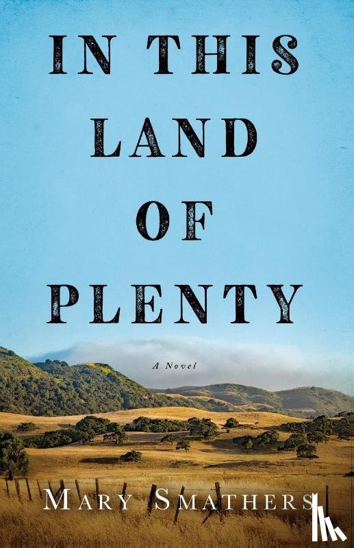 Smathers, Mary - In This Land of Plenty