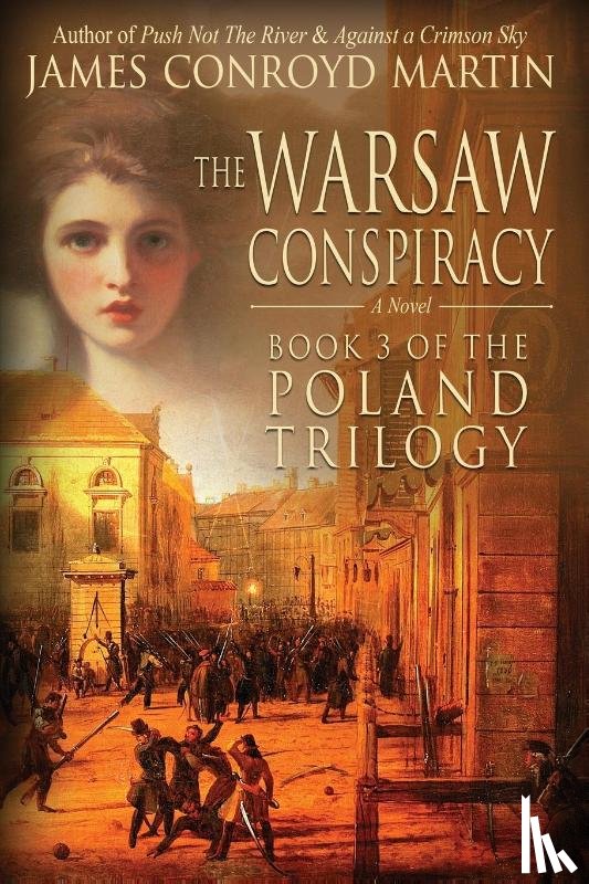 Martin, James Conroyd - The Warsaw Conspiracy (The Poland Trilogy Book 3)