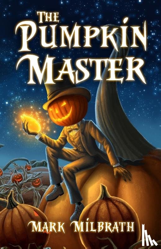 Milbrath, Mark D - The Pumpkin Master