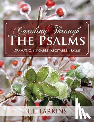 Larkins, L L - Caroling Through the Psalms