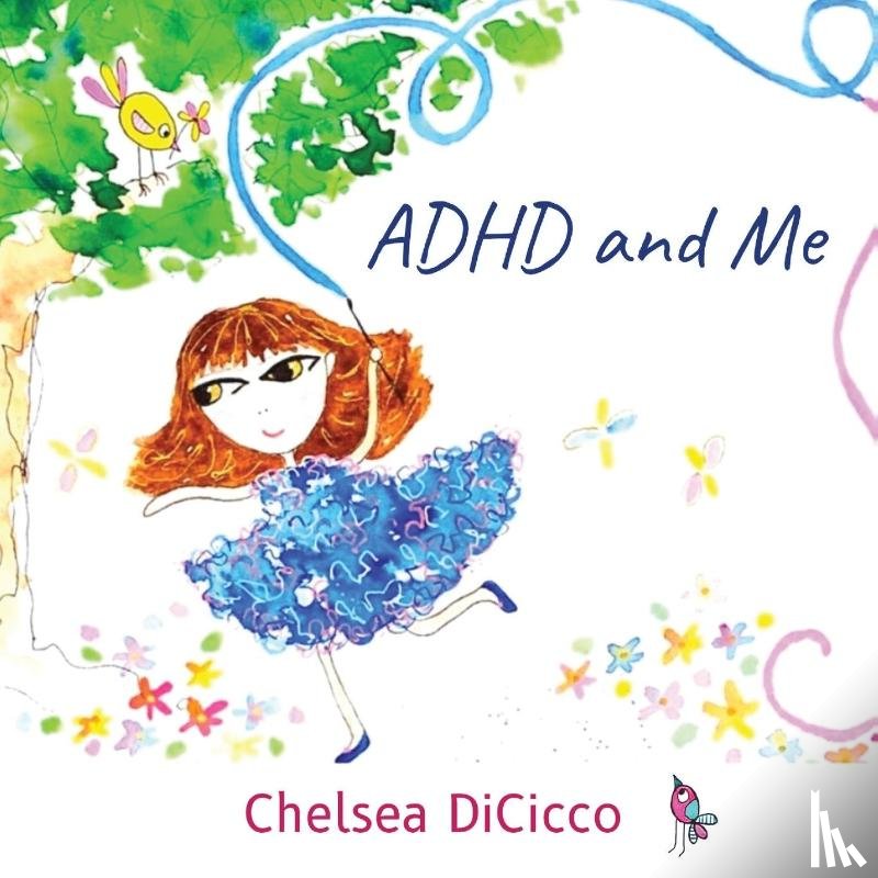 Dicicco, Chelsea - ADHD and Me