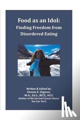 Orgeron, Pamela K. - Food as an Idol