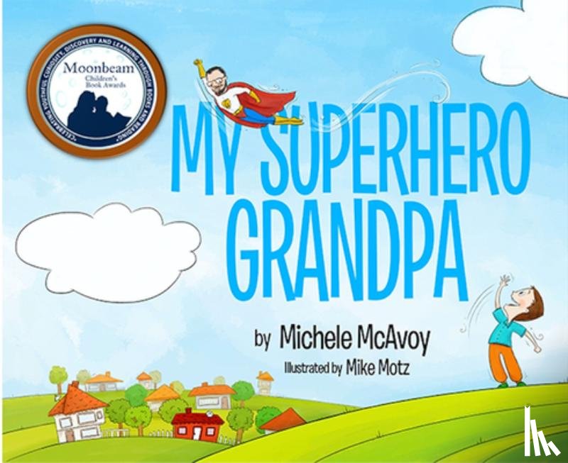 Michele, McAvoy - My Superhero Grandpa