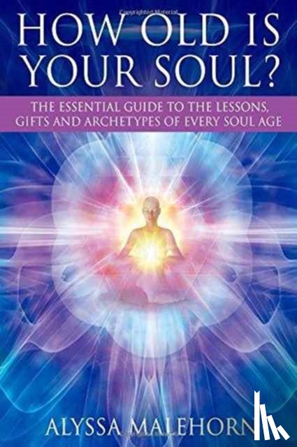 Malehorn, Alyssa - How Old Is Your Soul?