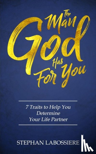 Labossiere, Stephan - The Man God Has For You