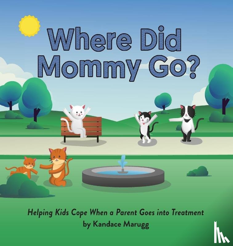 Marugg, Kandace - Where Did Mommy Go?