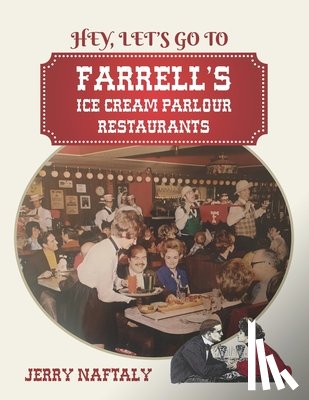 Naftaly, Gerald E. Jerry - Farrell's Ice Cream Parlour Restaurants