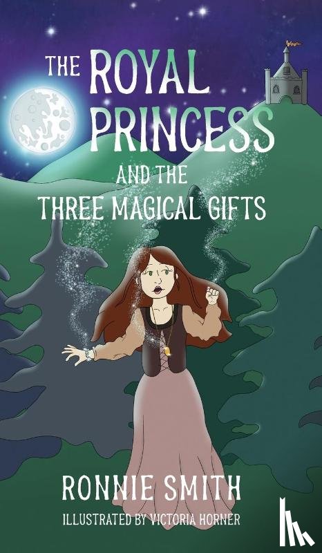Smith, Ronnie - The Royal Princess and the Three Magical Gifts