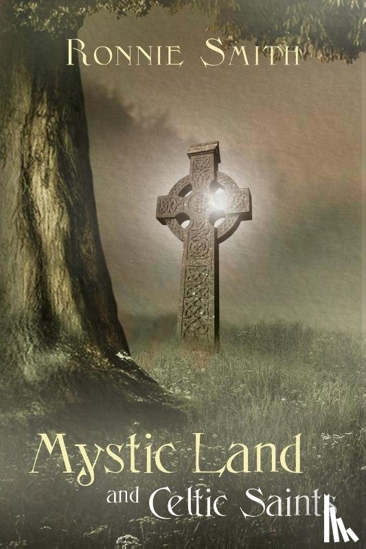 Smith, Ronnie - Mystic Land and Celtic Saints