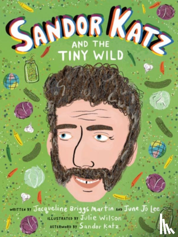 Martin, Jacqueline Briggs - Sandor Katz and the Tiny Wild