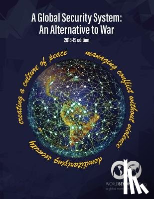 Shifferd, Kent, Swanson, David (World Beyond War), Hiller, Patrick (World Beyond War) - A Global Security System