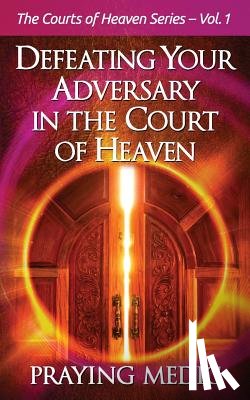 Blain, Lydia - Defeating Your Adversary in the Court of Heaven