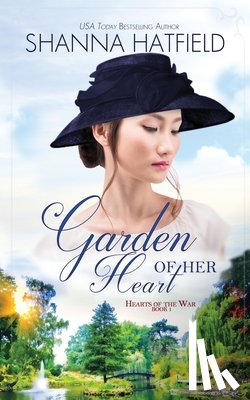 Hatfield, Shanna - Garden of Her Heart