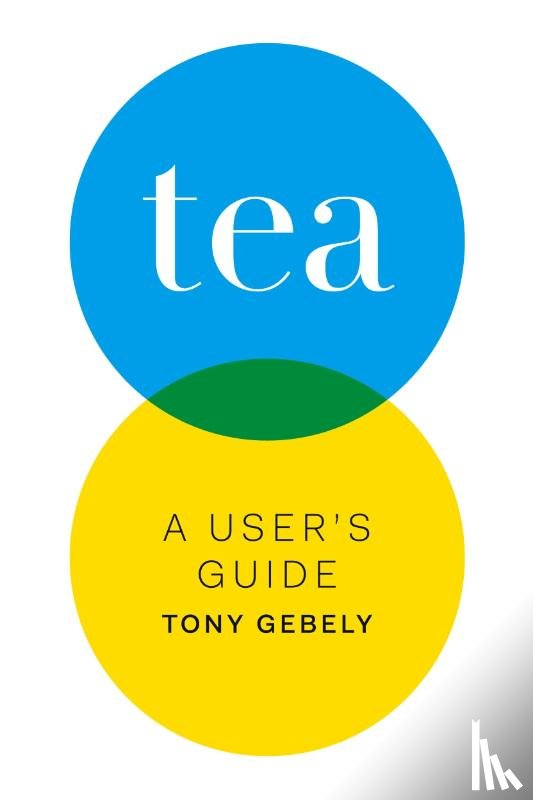 Gebely, Tony - Tea a User's Guide