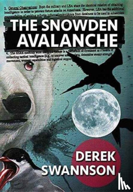 Swannson, Derek - The Snowden Avalanche