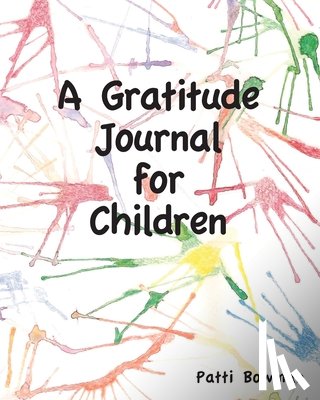 Bowman, Patti - A Gratitude Journal for Children