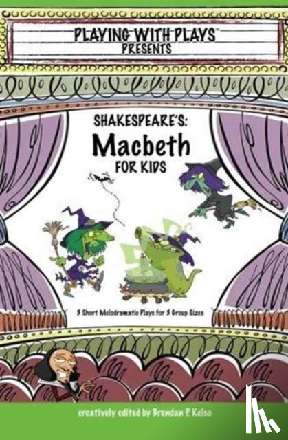 Kelso, Brendan P - Shakespeare's Macbeth for Kids