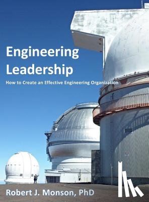 Monson, Robert J - Engineering Leadership