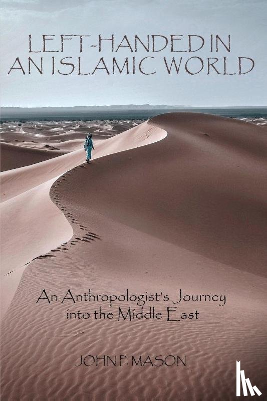 Mason, John P - Left-Handed in an Islamic World