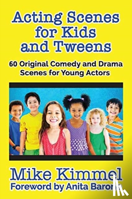 Kimmel, Mike - Acting Scenes for Kids and Tweens