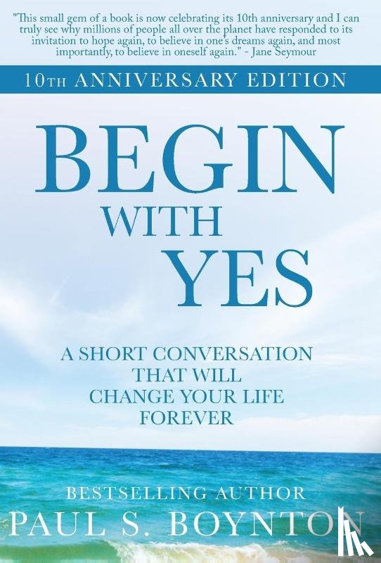 Boynton, Paul S - Begin with Yes