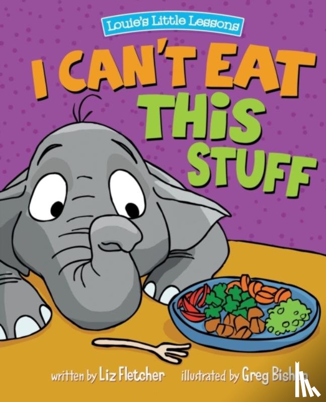 Fletcher, Liz - I Can't Eat This Stuff