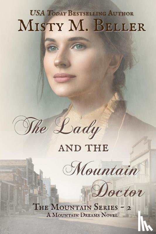 Beller, Misty M - The Lady and the Mountain Doctor