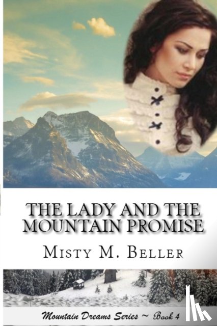 Beller, Misty M - The Lady and the Mountain Promise
