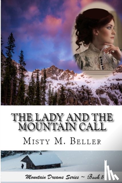 Beller, Misty M - The Lady and the Mountain Call