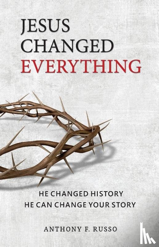 Anthony F Russo, Russo - Jesus Changed Everything