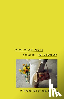 Howland, Bette - THINGS TO COME & GO