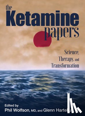 Wolfson, Phil, Hartelius, Glenn - The Ketamine Papers