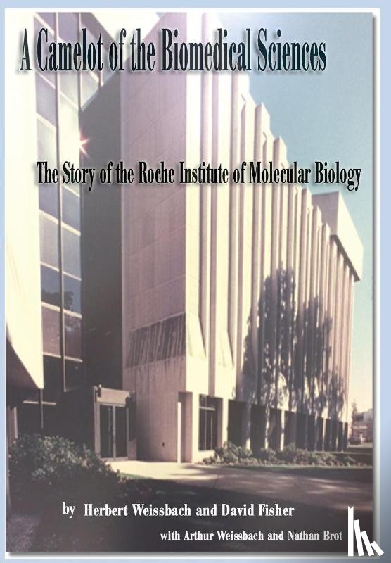 Fisher, David, Weissbach, Herbert - Weissbach, H: Camelot of the Biomedical Sciences