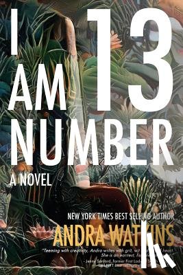 Watkins, Andra - I Am Number 13
