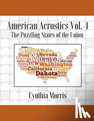 Morris, Cynthia - American Acrostics Volume 4: The Puzzling States of the Union
