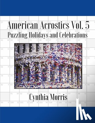 Morris, Cynthia - American Acrostics Volume 5: Puzzling Holidays and Celebrations