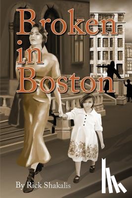 Shakalis, Rick - Broken in Boston