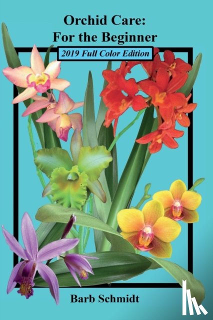 Schmidt, Barb - Orchid Care